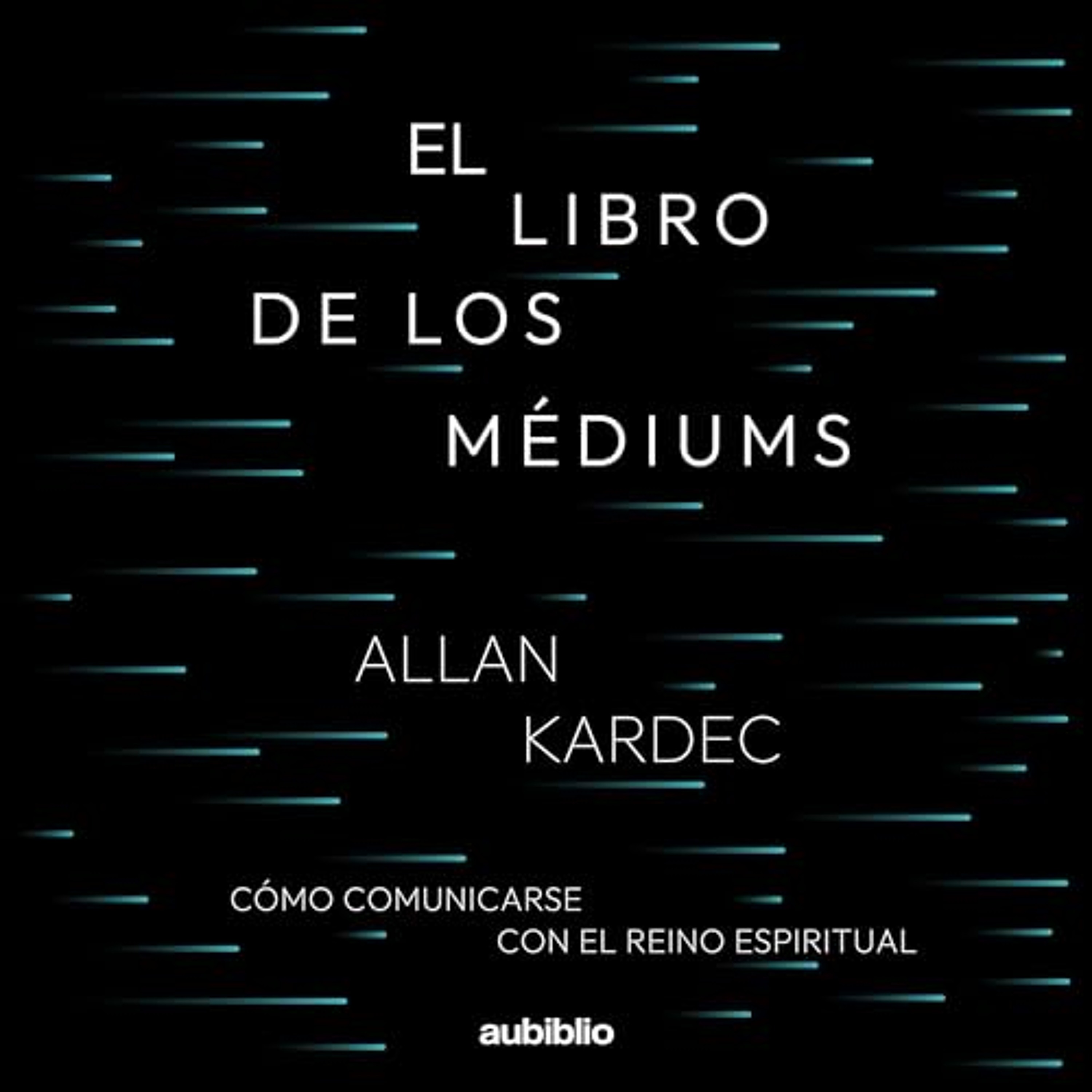 El libro de los médiums [The Book of Mediums] (Audiolibro) | Prueba Gratis