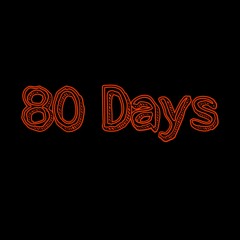 80 Days (Prod. By DeeMarc)