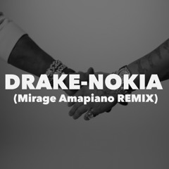 Drake-Nokia (Mirage Amapiano remix)