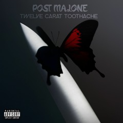 Twelve Carat Toothache - Post Malone (Album)2022