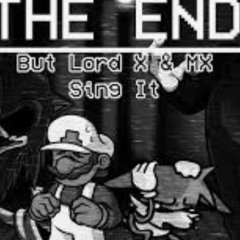 THE END but Lord X MX Sing It credit: AGcoversX