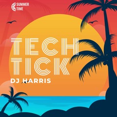 TECHTICK Track of the Year DJ HARRIS (Live Mix) 10/09/2022
