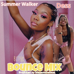 SUMMER WALKER BITTER MIX -Dess Montana x Blaze