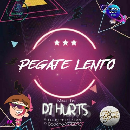 PEGATE LENTO BY DJ HURTS Reggaeton 🤴🕺💥