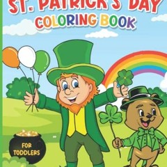 [Access] EPUB ☑️ St. Patrick's Day Coloring Book for Toddlers: A Fun St. Patrick's Da