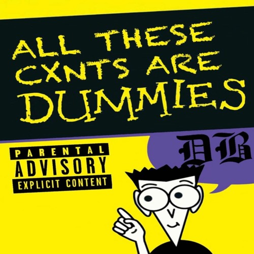 Stream DUMMIES by DB Listen online for free on SoundCloud Stream DUMMIES by DB Listen online for free on SoundCloud