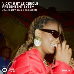 Vicky R & Le Cercle présentent SYSTM  - 02 Octobre 2023