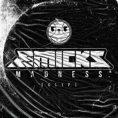 Emicks - Madness [CLIP]