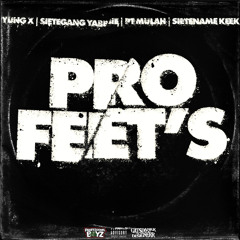 Pro Feet's (feat. Sietenamekeek, Sietegangyabbie & Pt Mulah)