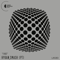 HYKAN, SMASH (PT) - First (Original Mix)
