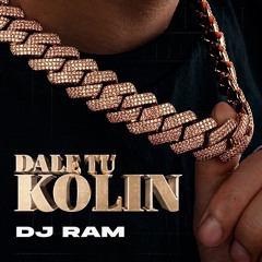 PABLO CHILL-E - DALE TU KOLIN (DJ RAM REMIX)