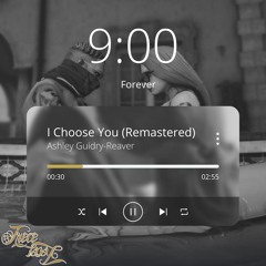 Ashley - I Choose You (Remastered) (Prod. SAGE x Ashley)