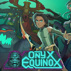 Onyx Equinox - Opening