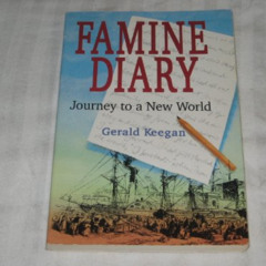 [Read] PDF ✓ Famine Diary: Journey to a New World by  James J. Mangan &  Gerald Keega