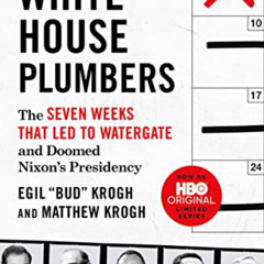 FREE KINDLE 💛 The White House Plumbers by  Egil 'Bud' Krogh [EBOOK EPUB KINDLE PDF]
