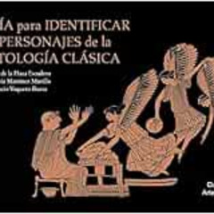 [Access] EBOOK 📫 Guía para identificar los personajes de la mitología clásica by Lor