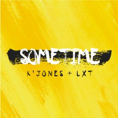 K' Jones & LXT - Sometime