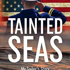 DOWNLOAD EBOOK √ Tainted Seas: My Sailor's Story by  Linda Heffner [KINDLE PDF EBOOK