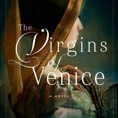 30+ The Virgins of Venice by Gina Buonaguro