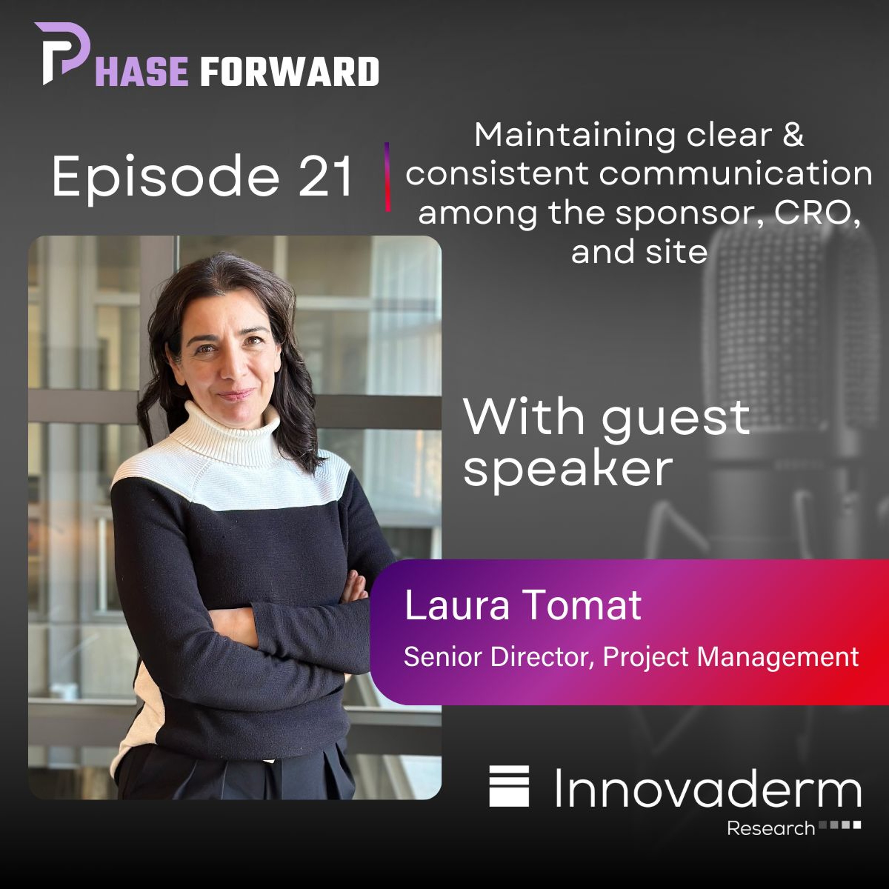 Episode 21: Maintaining clear and consistent communication among the sponsor, CRO, and site episode artwork