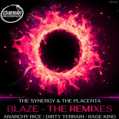The Synergy & The Placenta - Blaze (Rage King Remix)