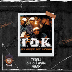 Tyrell - T.O.K  Ch  Chi  Man [Remix 💣]