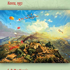 Access EPUB 📁 The Imjin and Kapyong Battles: Korea, 1951 (Twentieth-Century Battles)