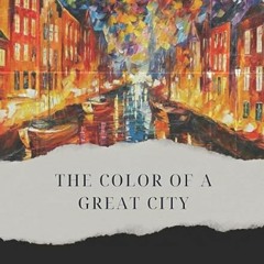 ⬇️ DOWNLOAD EBOOK The Color Of A Great City Online