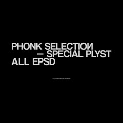 PHONK SELECTION - PLYST