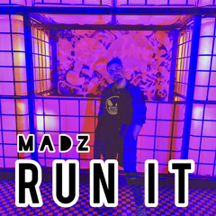 Madz & Visuals - Run It
