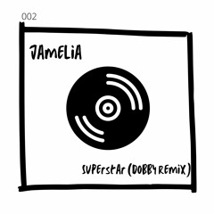 Jamelia - Superstar (Dobby Remix)