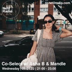 Co-Select w/ Asha B & Mandle - Netil Radio 26.01.2021 (Part 2 - Mandle)
