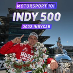 Episode #366: The 106th Running Of The Indianapolis 500