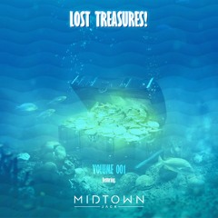 Shipwreck: Lost Treasures • Volume 001 Feat. Midtown Jack