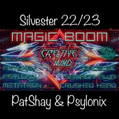 Silvester 22/23 : PatShay & Psylonix