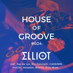 House & Tech House Mix | Elliot - House of Groove #024 (Jay de Lys, BDK, CASSIMM, HUGEL, Biscits...)