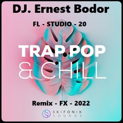 FL Trap Pop & Chill Remix FX 2022