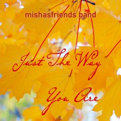 Just The Way You Are