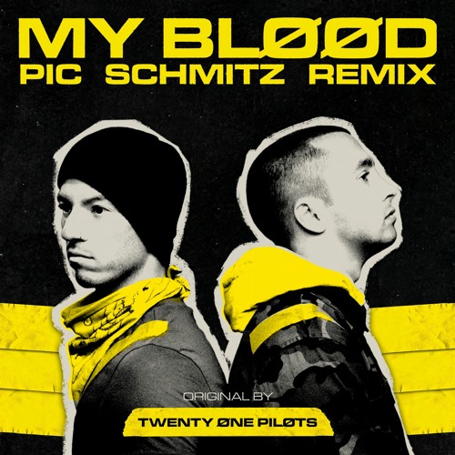 Twenty One Pilots - My Blood (Pic Schmitz Remix)