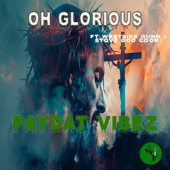 OH Glorious Pay Ft Griselda
