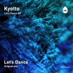 PREMIERE: Kyotto - Let's Dance (Original Mix)