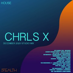 CHRLS X December 2020 studio Mix (House Set)