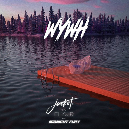 WYWH (feat. Elyxir & Midnight Fury)