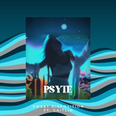 Psyte - Sweet Disposition ft. CAITLIN (Kwame Brown Remix)