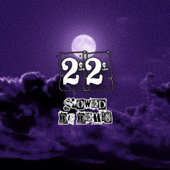 22 r6's way slowed
