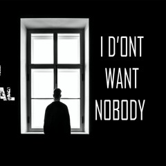 I Don Want Nobody (original mix)