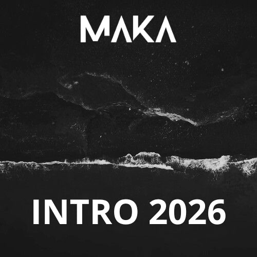 MAKA - INTRO OPEN SET DJ 2026