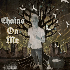 Chains On Me (p.mikeyrx)