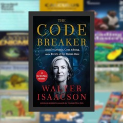 PDF The Code Breaker: Jennifer Doudna, Gene Editing, and the Future of the Human Race BY  Walte
