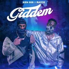 Giddem - Rayce X KEN 808